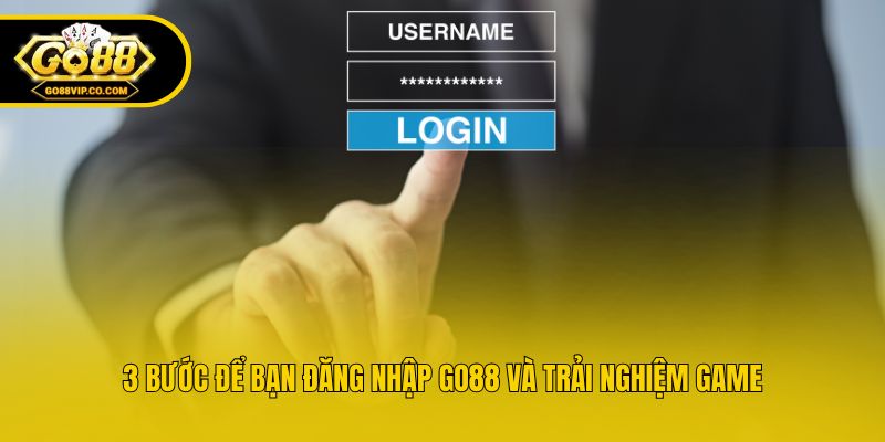 3 bước để bạn đăng nhập Go88 và trải nghiệm game