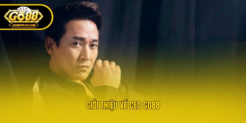 Giới thiệu về CEO Go88