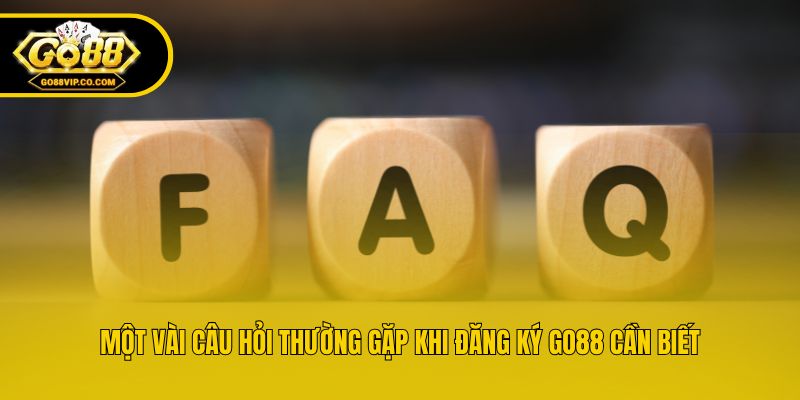 Một vài câu hỏi thường gặp khi đăng ký Go88 cần biết